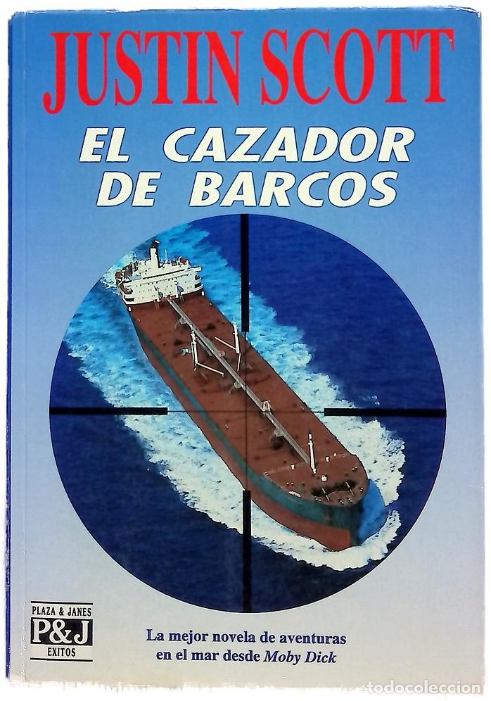 Livres: El cazador de barcos - Scott, Justin; Bofill, Mireia