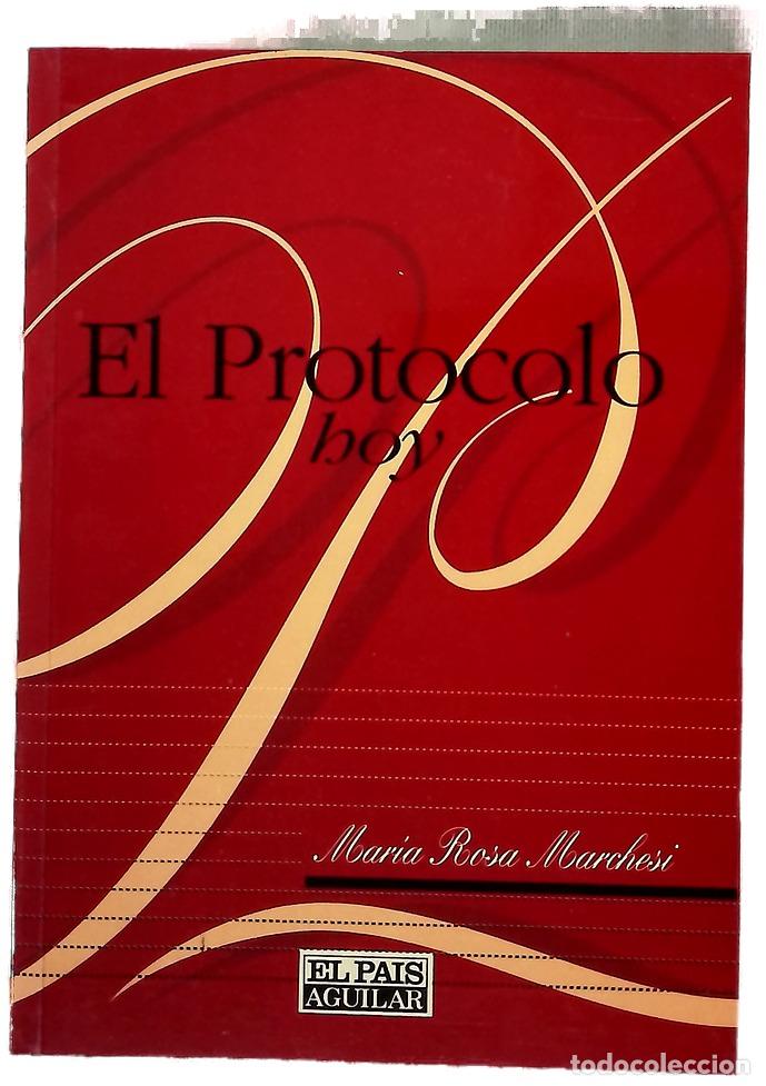 Libros: El protocolo hoy - Marchesi, Mar&iacute;a Rosa