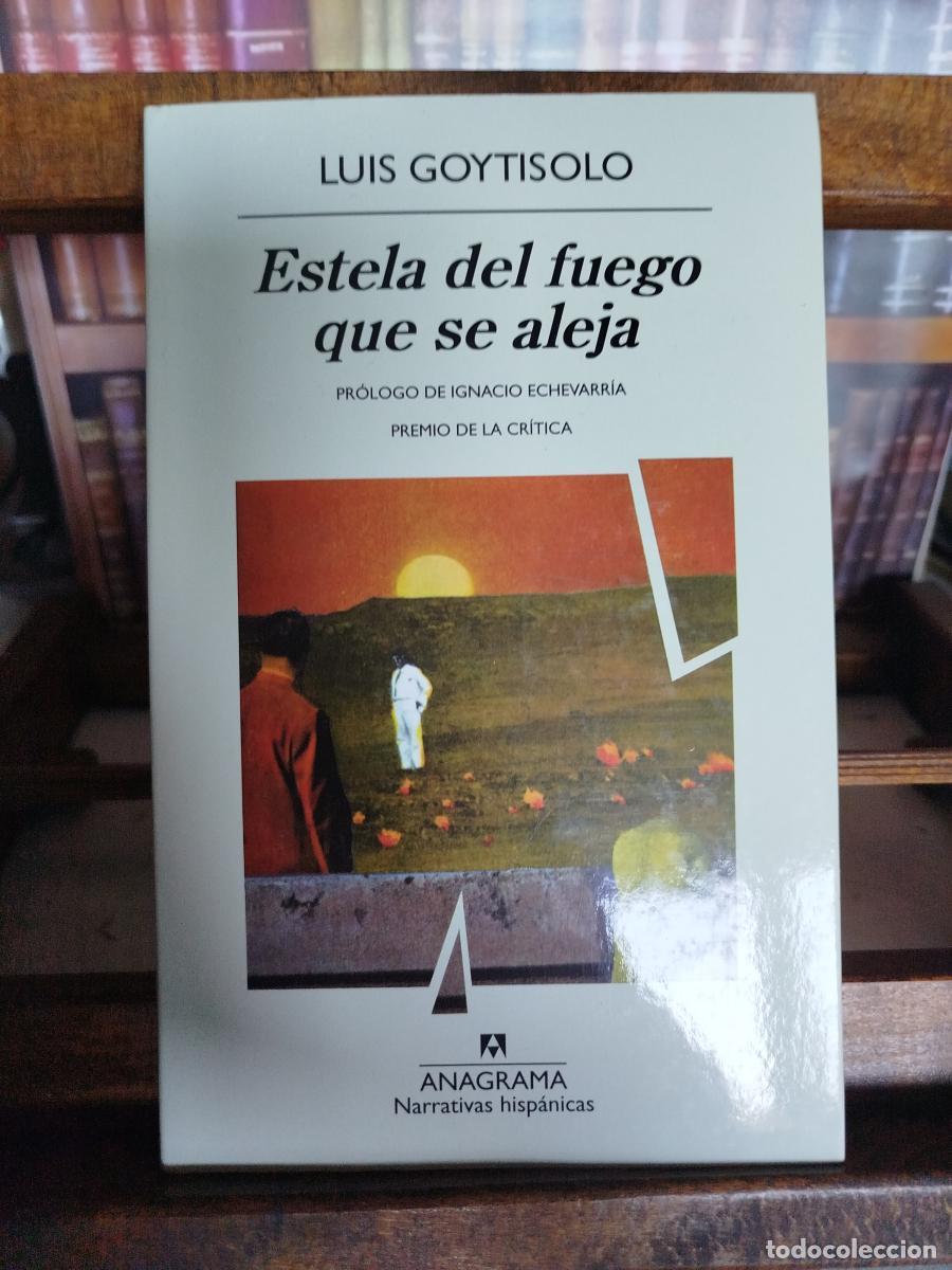 Libros: Estela del fuego que se aleja - Goytisolo, Luis