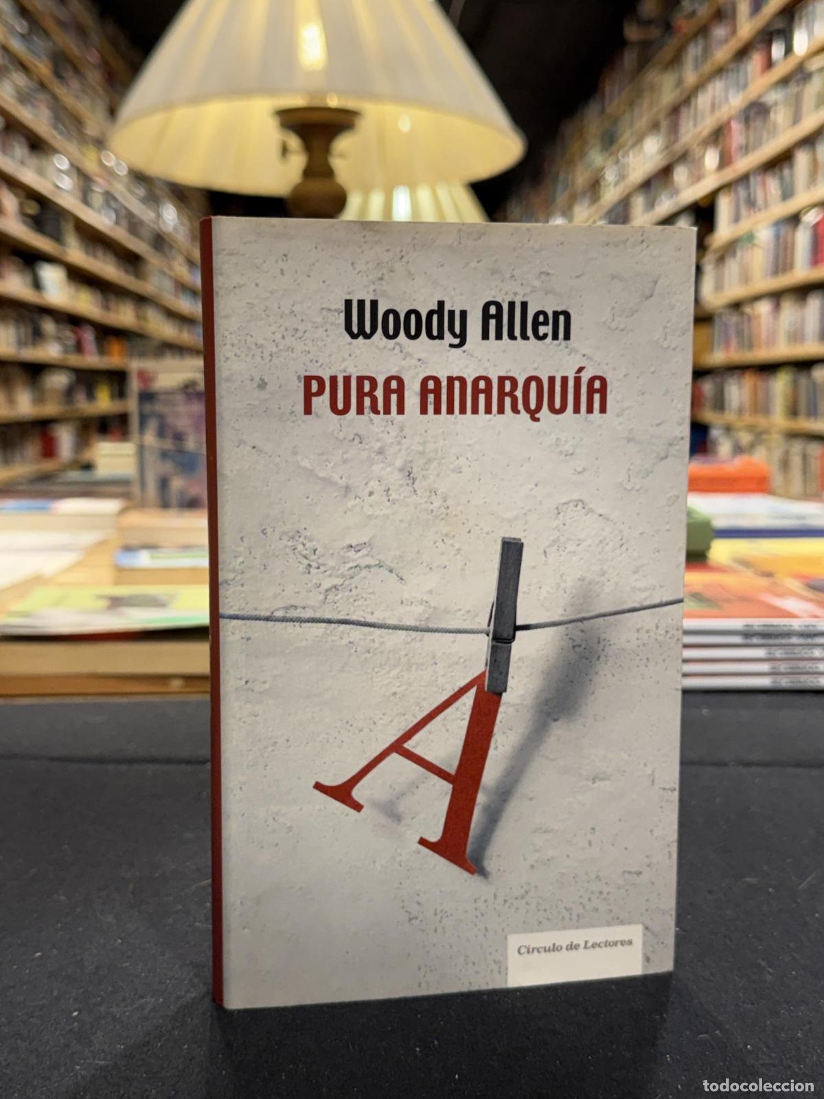 Libros: Pura anarqu&iacute;a - Woody Allen