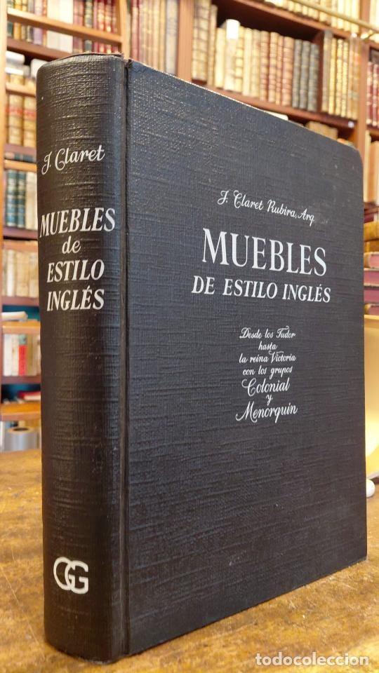Libros: MUEBLES DE ESTILO INGLES. Desde los Tudor hasta la reina Victoria. Con los grupos colonial y menorqu