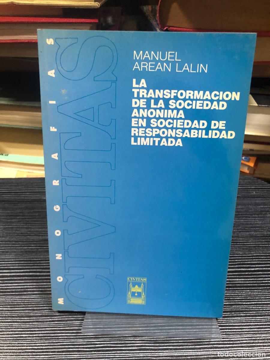 Libros: La transformaci&oacute;n de la sociedad an&oacute;nima en sociedad de responsabilidad limitada Manuel Arean Lal&iacute;n