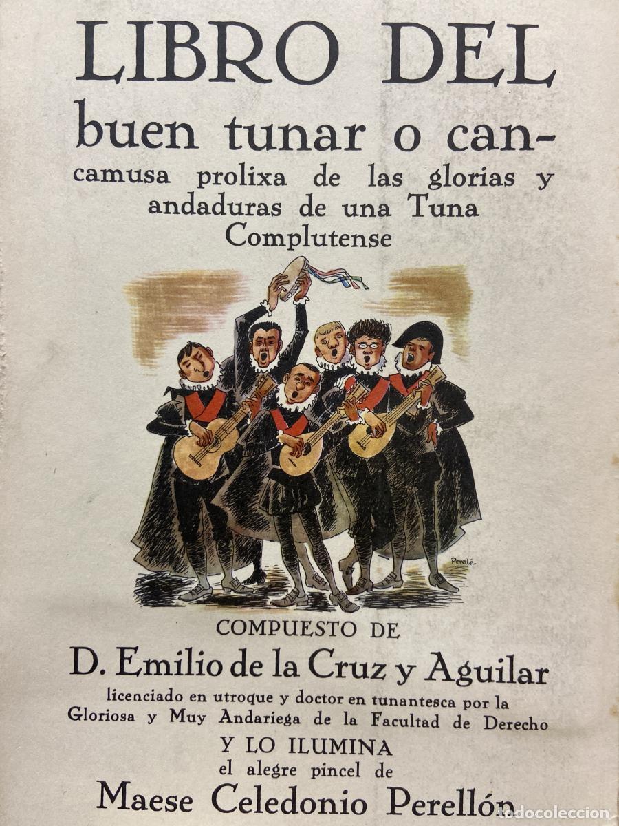 Libros: LIBRO DEL BUEN TUNAR o cancamusa prolixa de las glorias y andaduras de un Tuna Complutense - Emilio