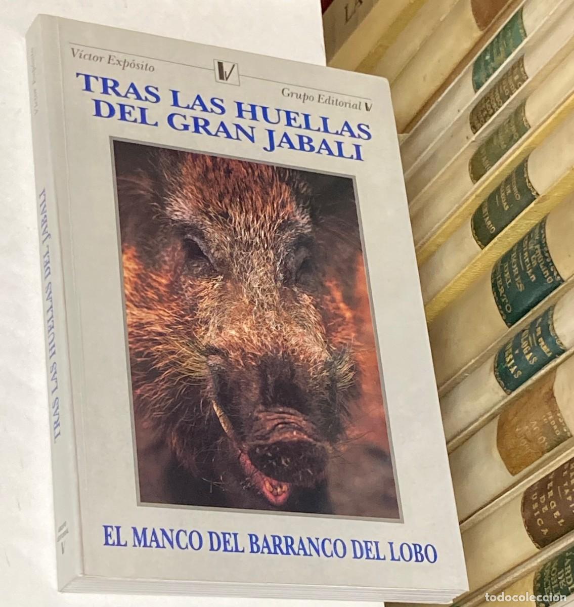 Libros: A&Ntilde;O 1993 - TRAS LAS HUELLAS DEL GRAN JABAL&Iacute; EL MANCO DEL BARRANCO DEL LOBO EXTREMADURA CAZA