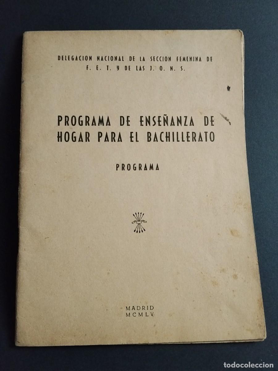 Libros: PRIGRAMA DE ENSE&Ntilde;ANZA DE HIGAR OARA EL BACHILLERATO/ MADRID MCMLV