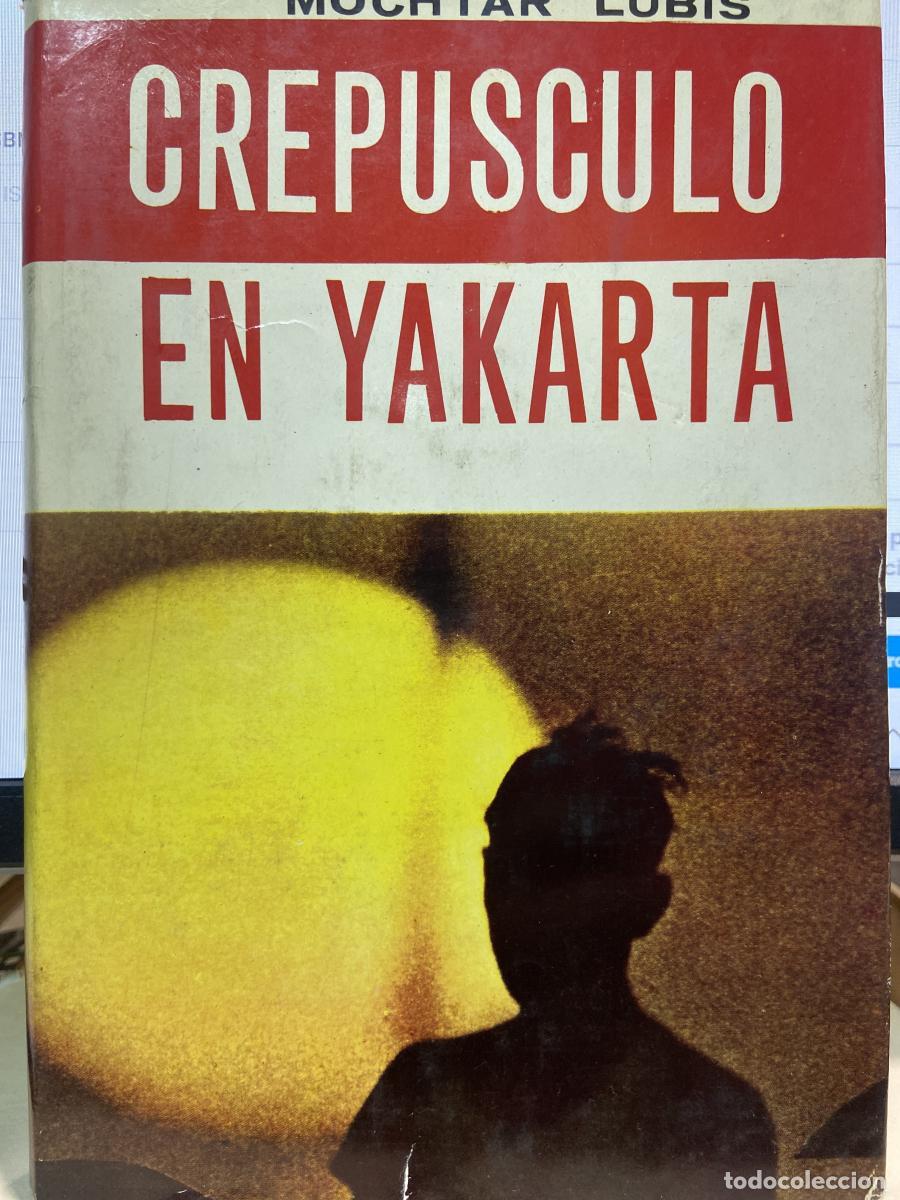 Libros: CREP&Uacute;SCULO EN YAKARTA - Mochtar Lubis