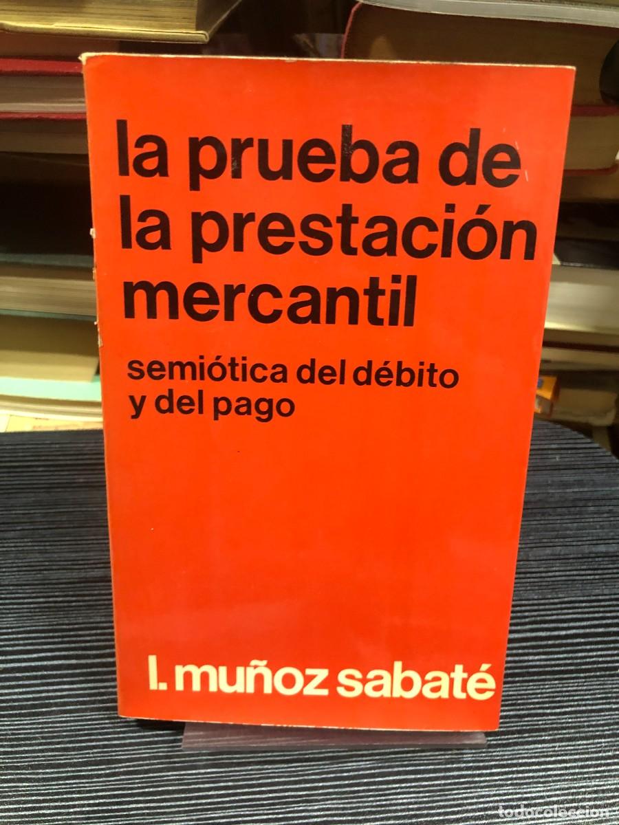 Libros: La prueba de la prestaci&oacute;n mercantil L. Mu&ntilde;oz Sabat&eacute;