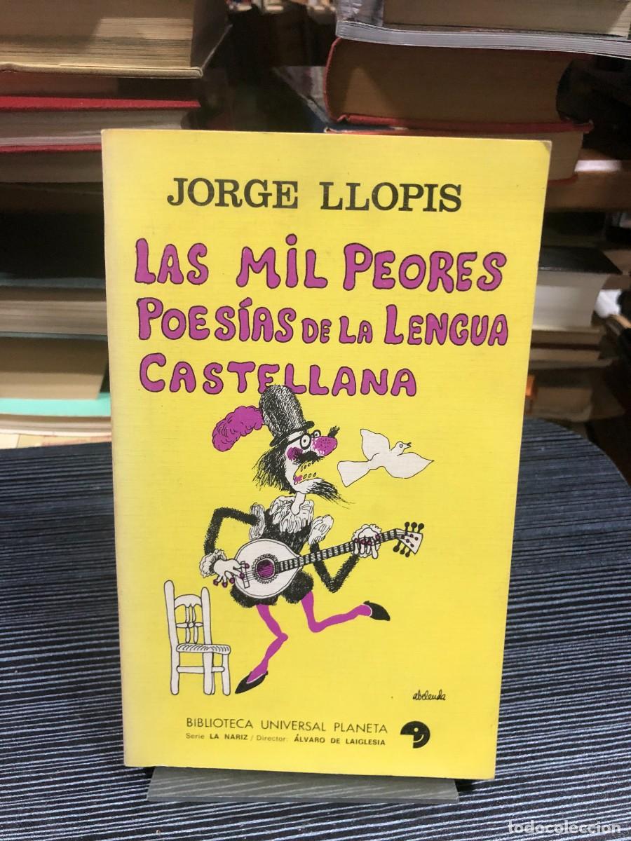 Libros: Las mil peores poes&iacute;as de la lengua castellana (Serie La Nariz) Jorge Llopis