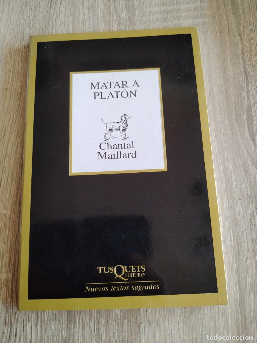Libros: MATAR A PLAT&Oacute;N- nuevos textos sagrados- - Maillard, Chantal