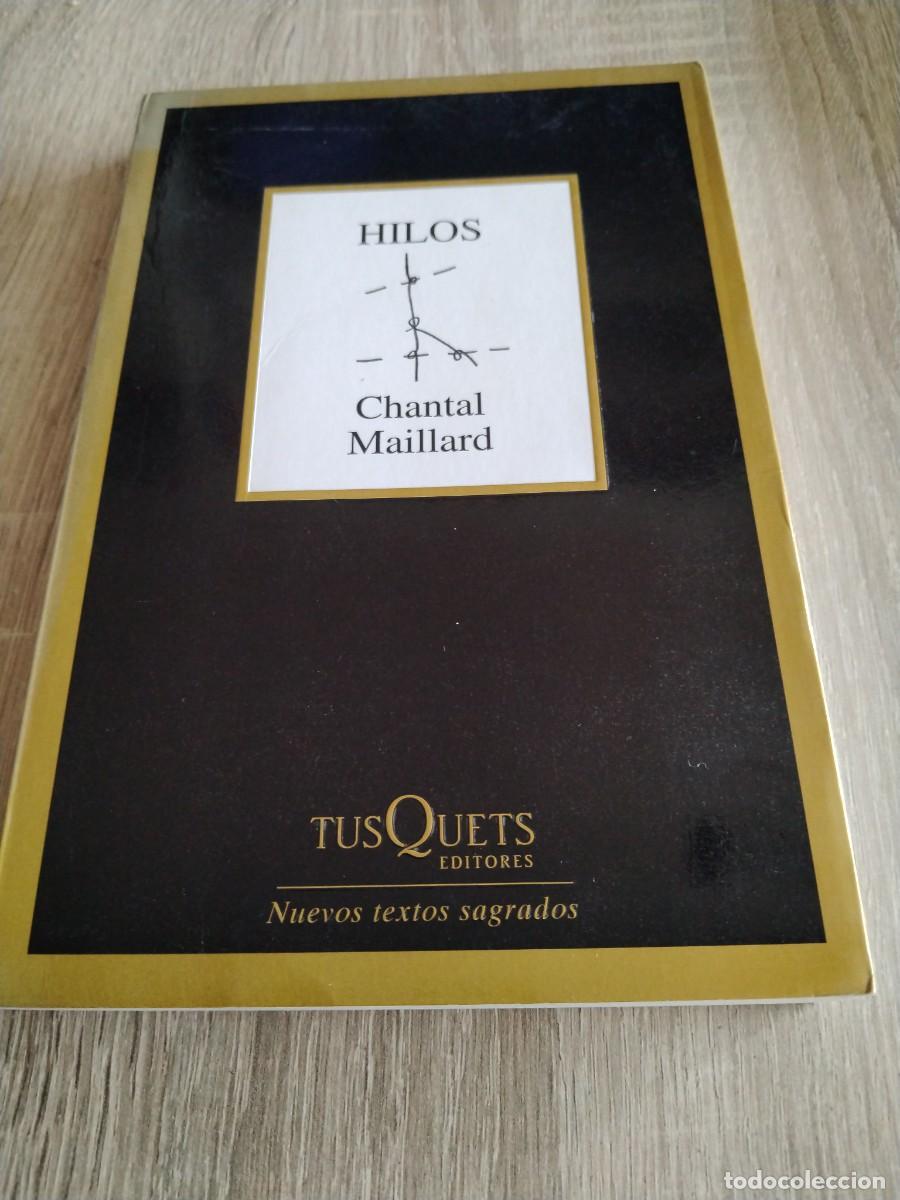 Libros: Hilos - chantal maillard- nuevos textos sagrados