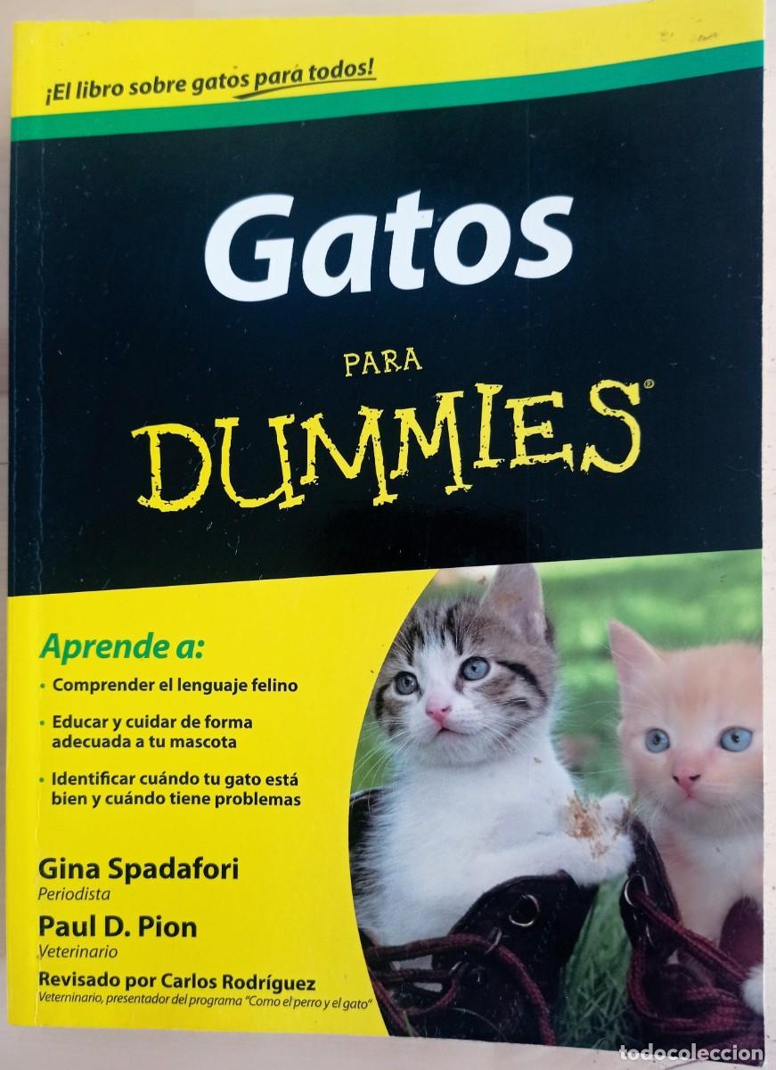 Libros: Gatos para Dummies - Gina Spadafori y Paul D. Pion - 2017 - Foto 1