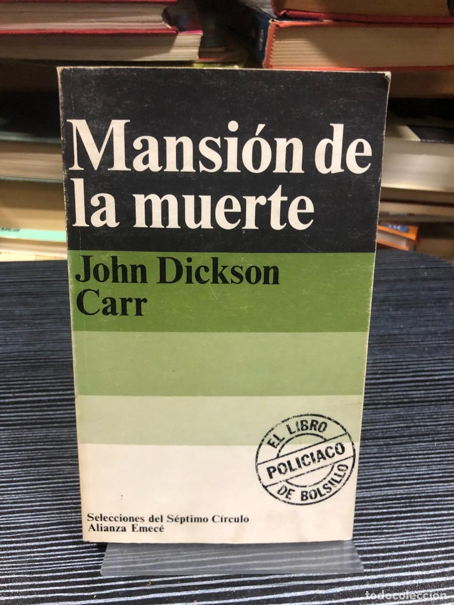 Libros: Mansi&oacute;n de la muerte (Selecciones del S&eacute;ptimo C&iacute;rculo) John Dickson Carr - Foto 1
