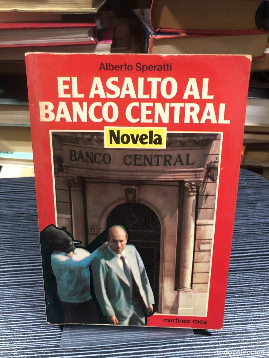 Libros: El asalto al Banco Central (Mart&iacute;nez Roca) Alberto Speratti