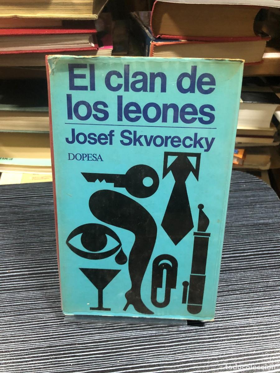 Libros: El clan de los leones (Editorial Dopesa) Josef Skvorecky