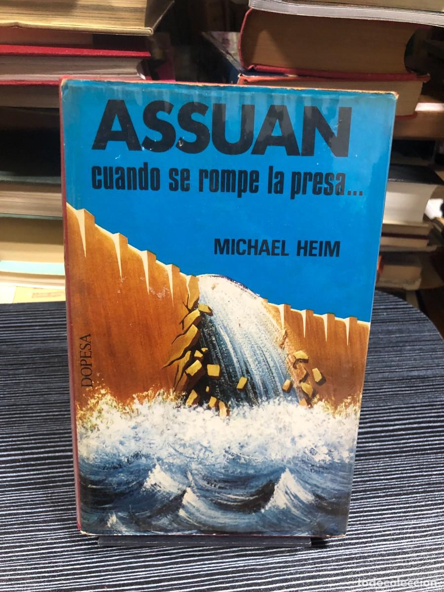 Libros: Assuan: cuando se rompe la presa... (Dopesa) Michael Heim