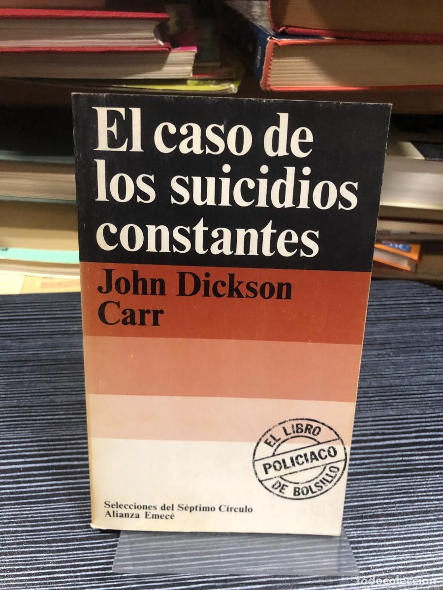 Libros: El caso de los suicidios constantes (S&eacute;ptimo C&iacute;rculo) John Dickson Carr - Foto 1