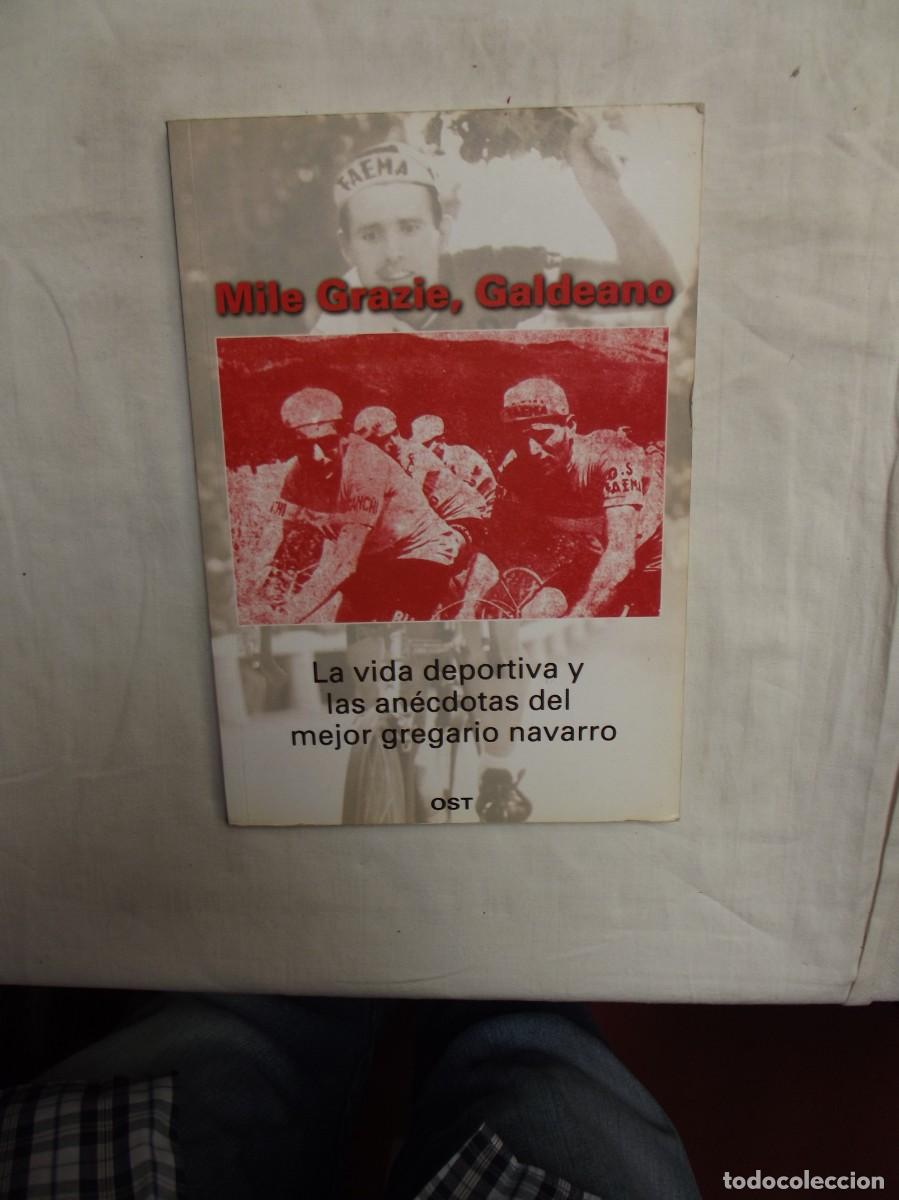 Libros: LA VIDA DEPORTIVA Y LAS ANECDOTAS DEL MEJOR GREGARIO NAVARRO / MILE GRAZIE , GALDEANO