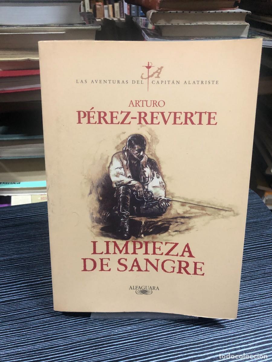 Libros: Limpieza de sangre (Las aventuras del Capit&aacute;n Alatriste) Arturo P&eacute;rez-Reverte / Alfaguara