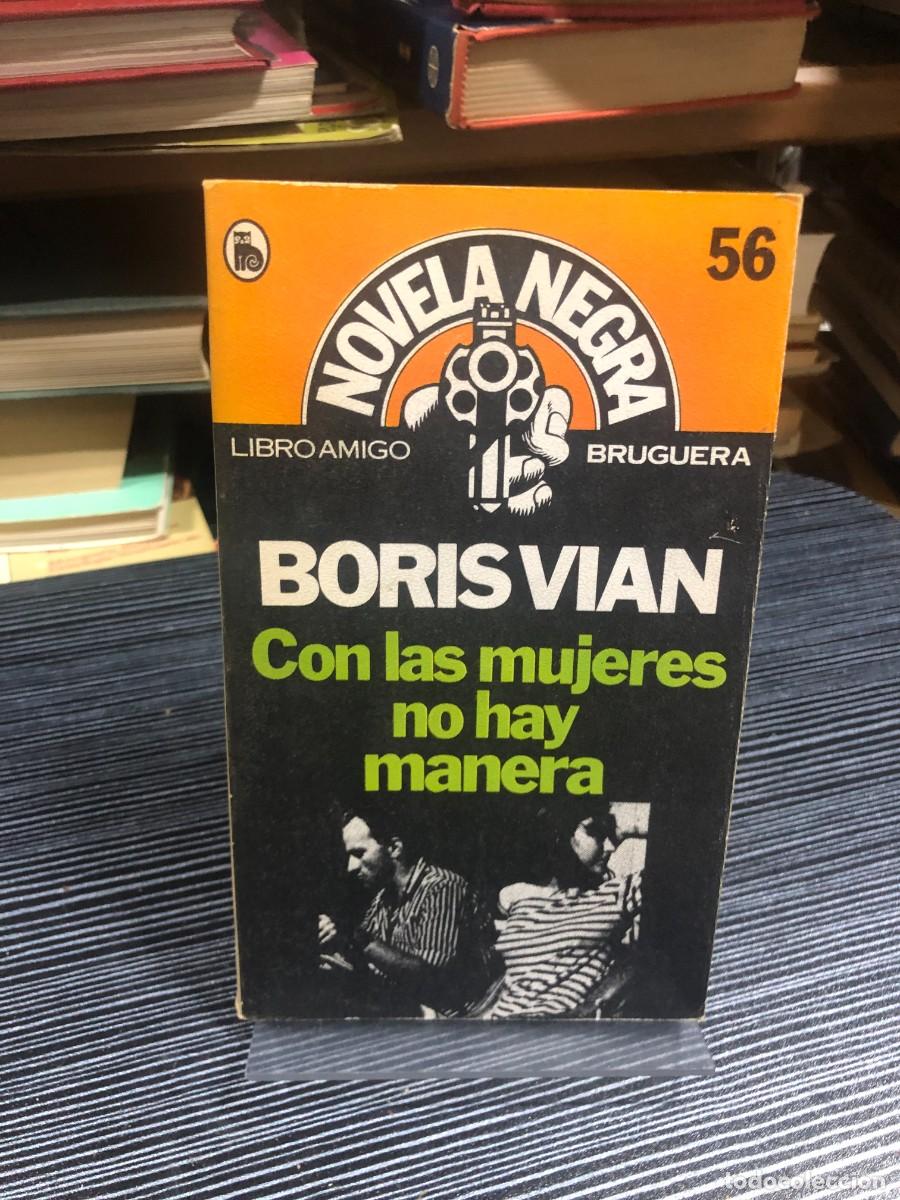 Libros: Con las mujeres no hay manera Boris Vian / Bruguera