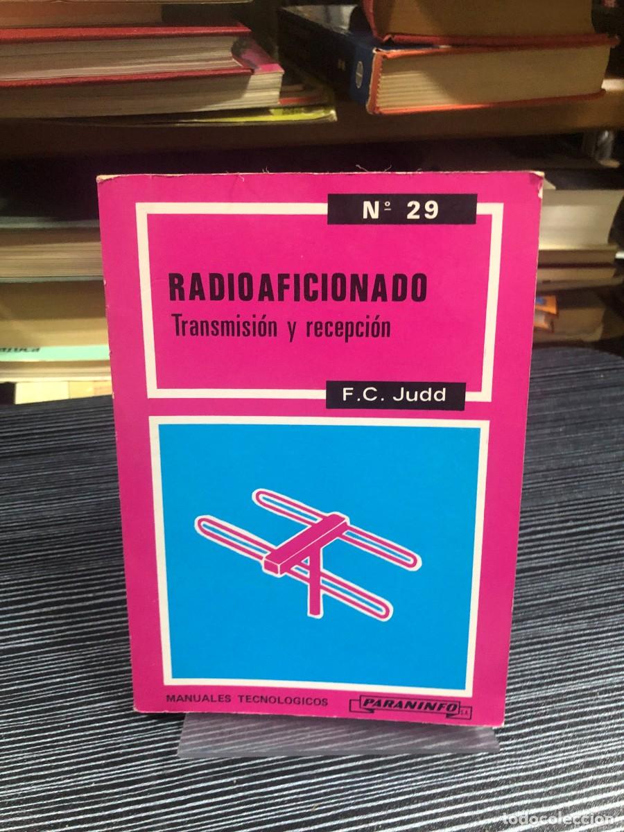 Libros: Radioaficionado: Transmisi&oacute;n y recepci&oacute;n F.C. Judd / Paraninfo