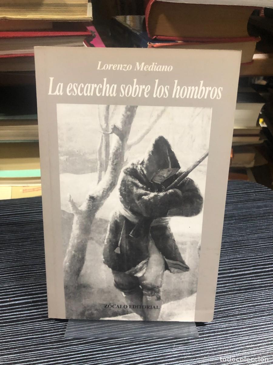 Libros: La escarcha sobre los hombros Lorenzo Mediano / Z&oacute;calo Editorial