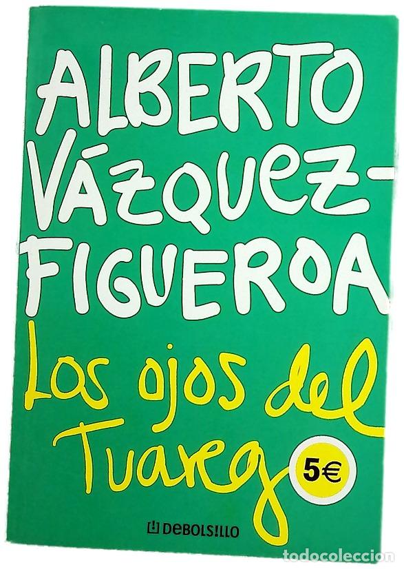 Libros: Los ojos del tuareg - V&aacute;zquez-Figueroa, Alberto
