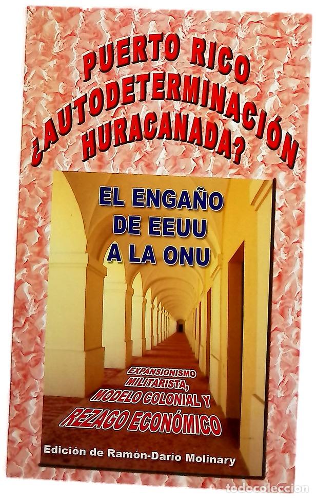 Libros: Puerto Rico &iquest;autodeterminaci&oacute;n huracanada? : el enga&ntilde;o de EE.UU. a la ONU : expansionismo militar...