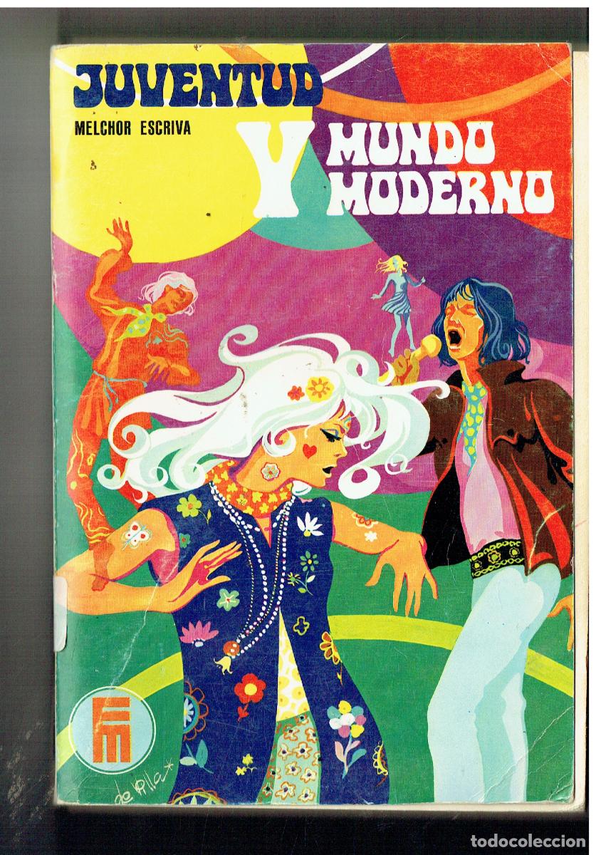 Libros: JUVENTUD Y MUNDO MODERNO. MELCHOR ESCRIV&Aacute;. MENSAJERO. BILBAO, 1970.(Z/34.2)