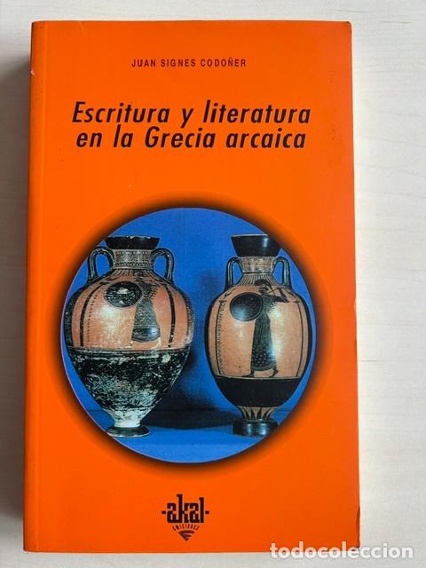 Libros: Escritura y literatura en la Grecia arcaica -Signes Codo&ntilde;er-