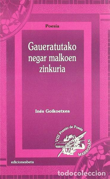 B&uuml;cher: Gaueratutako negar malkoen zinkuria- 9788496009509