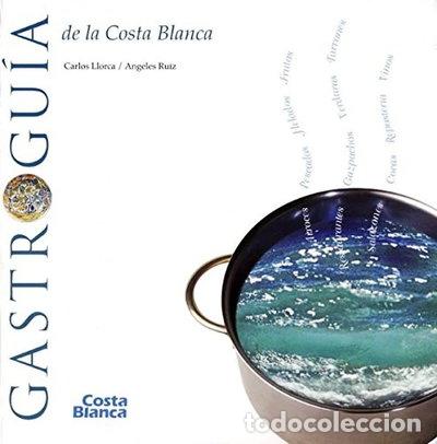 Livres: Gastrogu&iacute;a de la Costa Blanca- 9788460628934