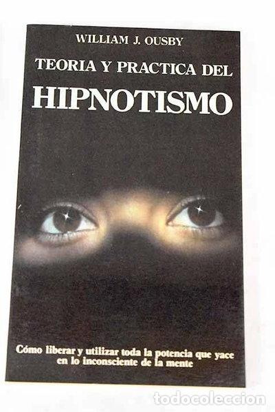 Libros: Teor&iacute;a y pr&aacute;ctica del hipnotismo- 9788471667823