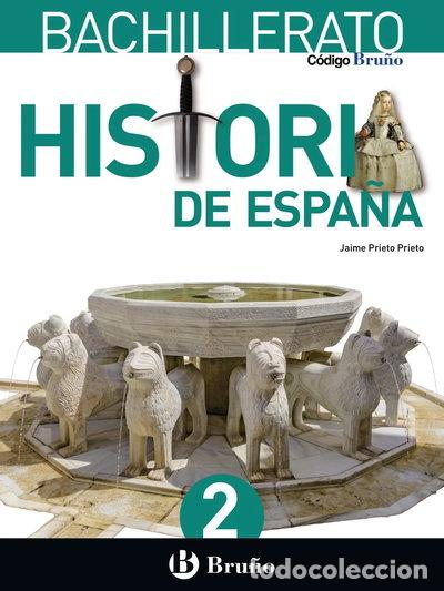 books: C&oacute;digo Bru&ntilde;o Historia de Espa&ntilde;a 2 Bachillerato- 9788469611593
