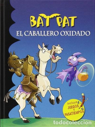 Libros: Bat Pat. El caballero oxidado- 9788490434079