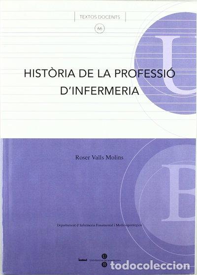 Libri di seconda mano: Hist&ograve;ria de la professi&oacute; d'Infermeria- 9788447531264