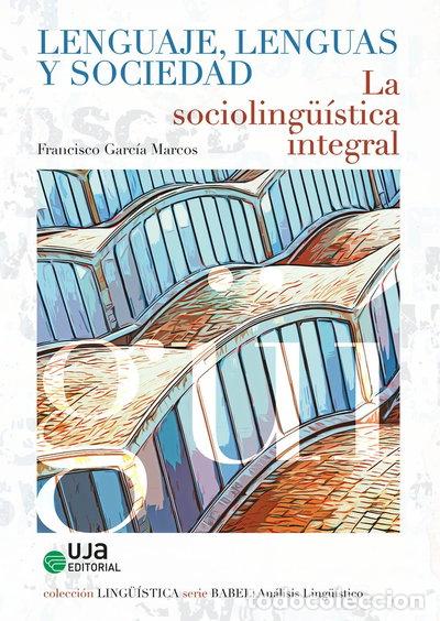 books: LENGUAJE LENGUAS Y SOCIEDAD LA SOCIOLINGUISTICA INTEGRAL- 9788491595694