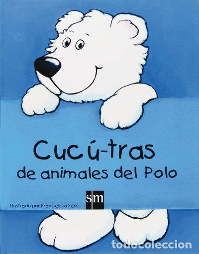 Libros: Cuc&uacute;-tras de animales del Polo- 9788467517743