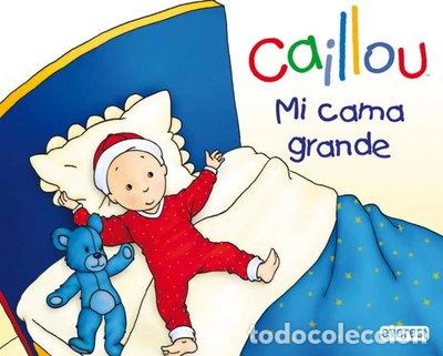 books: Caillou. Mi cama grande- 9788444167114