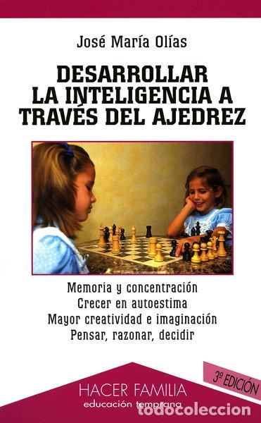 Libros: Desarrollar la inteligencia a trav&eacute;s del ajedrez- 9788482397719