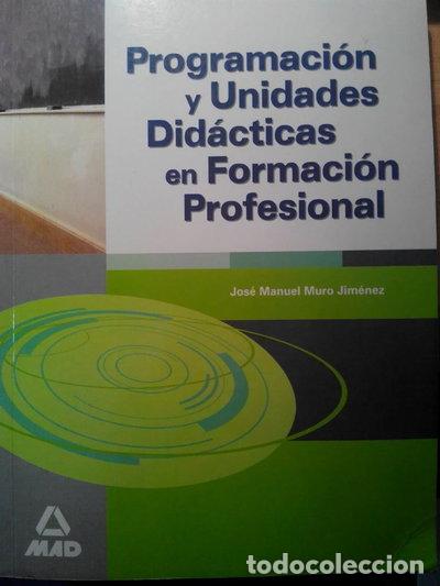 Libri di seconda mano: Programaci&oacute;n y unidades did&aacute;cticas en formaci&oacute;n profesional- 9788466592635