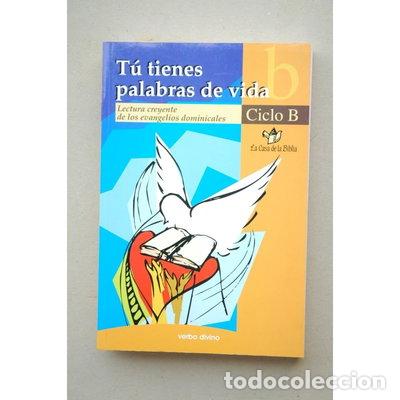 Libros: T&uacute; tienes palabras de vida - Ciclo B- 9788481696929