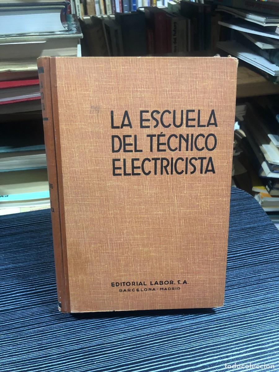 Libros: La escuela del t&eacute;cnico electricista (Tomo XI) Editorial Labor