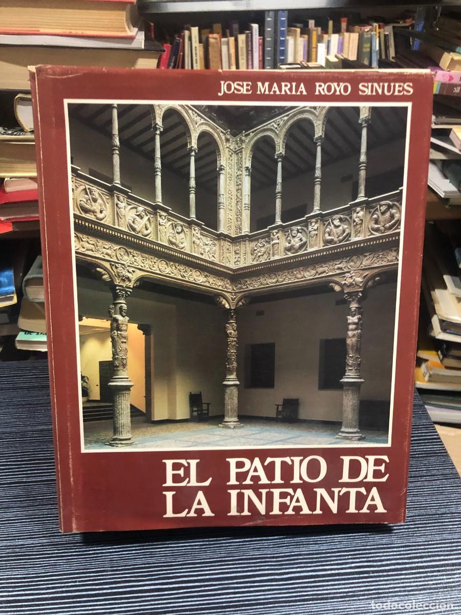 B&uuml;cher: El Patio de la Infanta Jos&eacute; Mar&iacute;a Royo Sinues / Caja de Ahorros de Zaragoza