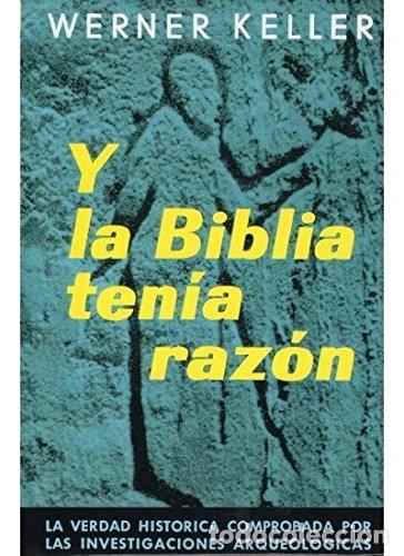 Libros: Y la Biblia ten&iacute;a raz&oacute;n- 9788428201728