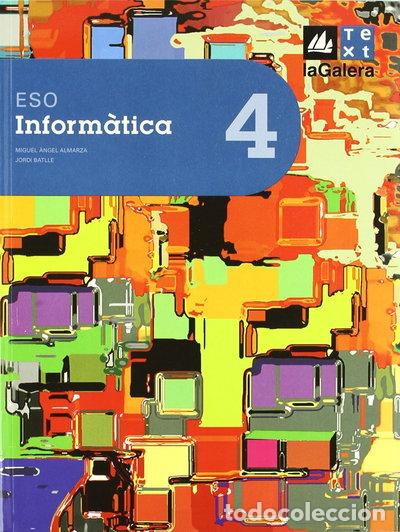Livres: Inform&agrave;tica 4t curs ESO Edici&oacute; LOE- 9788441215993