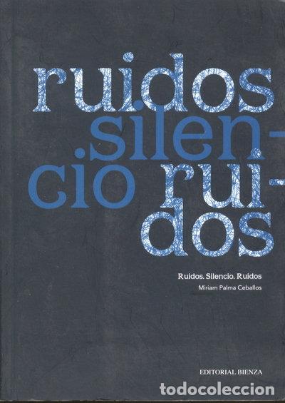 Livres: Ruidos, silencio, ruidos- 9788493763039