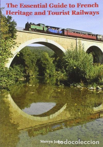 Livres: The Essential Guide to French Heritage and Tourist Railways- 9780853616481