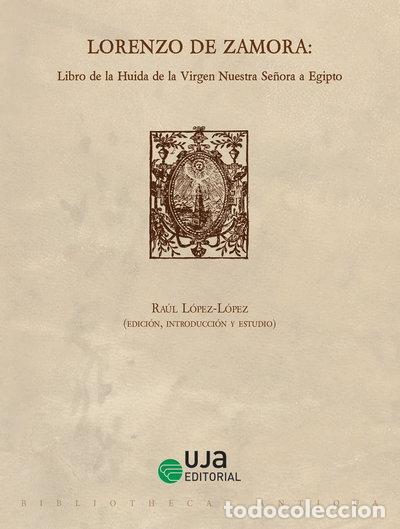 Livros em segunda m&atilde;o: LORENZO DE ZAMORA LIBRO DE LA HUIDA DE LA VIRGEN NUESTRA SE- 9788491595618