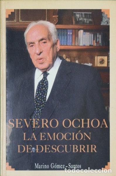 Libros: Severo Ochoa. La emoci&oacute;n de descubrir- 9788436807325