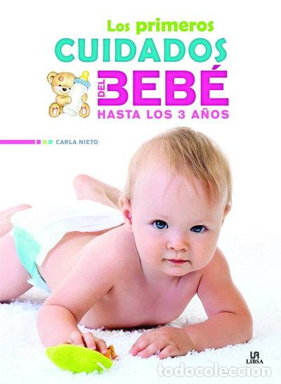 Libros: Los primeros cuidados del beb&eacute; hasta los 3 a&ntilde;os- 9788466231152
